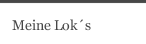 Meine Lok&acute;s